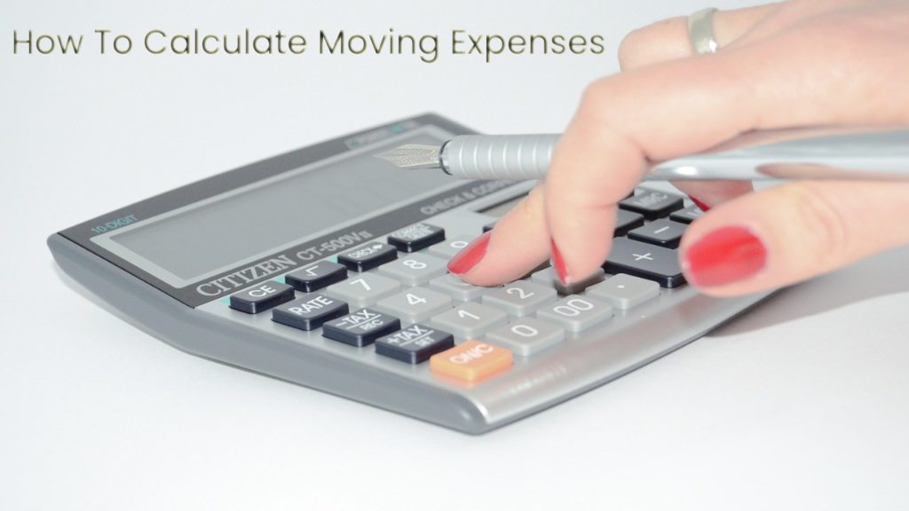 Tips On How To Calculate Moving Expenses Accurately