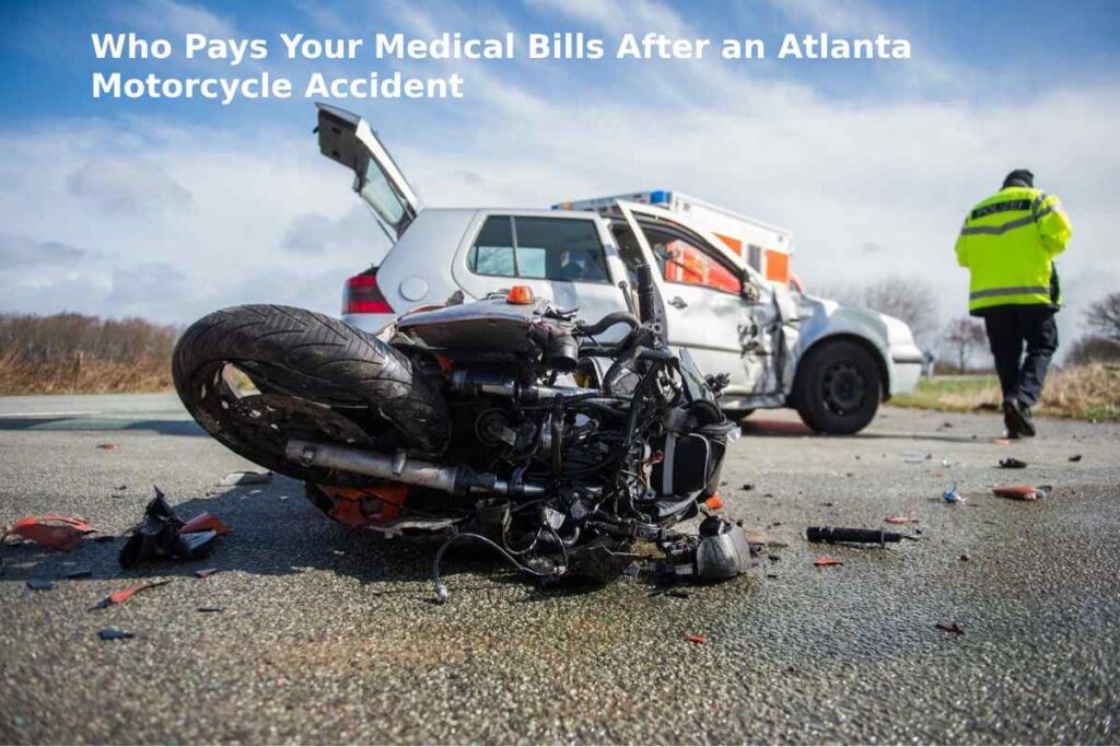 Who Pays Your Medical Bills After an Atlanta Motorcycle Accident