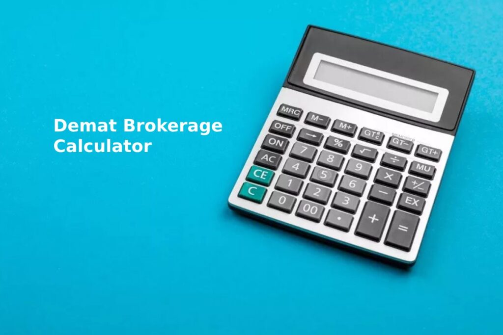 How a Demat Brokerage Calculator Can Help You Save on Trading Fees